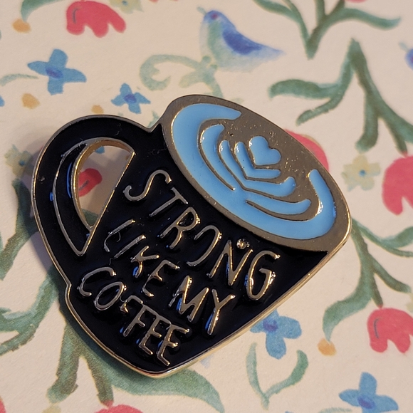 Strong Like My Coffee Enamel Pin - Picture 10 of 10